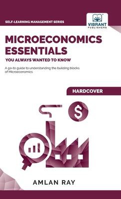 Cover for Microeconomics Essentials You Always Wanted to Know