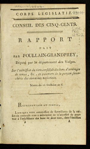 Cover for Rapport fait par Poullain-Grandprey, de pute  par le de partement des Vosges, sur l'admission du tiers consolide  des bons d'arre rages de rentes, &c., en paiement de la portion surenche rie des domaines nationaux