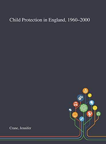 Cover for Child Protection in England, 1960-2000