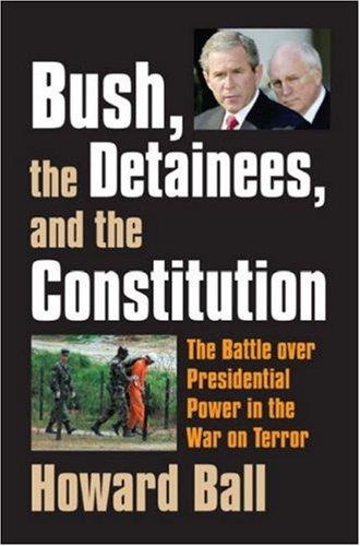 Cover for Bush, the Detainees, and the Constitution
