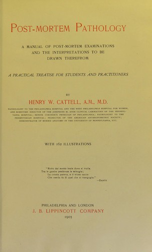 Cover for Post-mortem pathology : a manual of post-mortem examinations and the interpretations to be drawn therefrom : a practical treatise for students and practioners