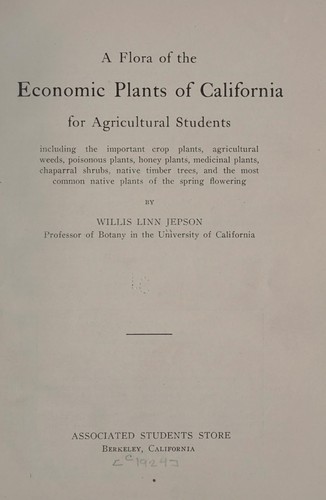 Cover for A flora of the economic plants of California, for agricultural students