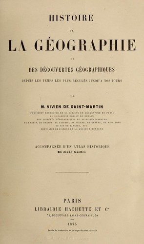 Cover for Histoire de la geographie et des decouvertes geographiques depuis les temps le plus recules jusqu'a nos jours