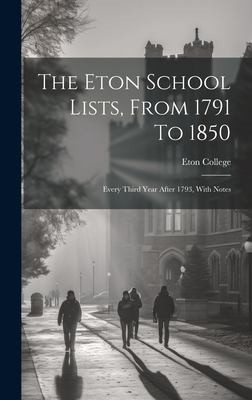 Cover for Eton School Lists, from 1791 To 1850