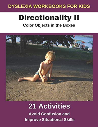 Cover for Dyslexia Workbooks for Kids - Directionality II - Color Objects in the Boxes - Avoid Confusion and Improve Situational Skills