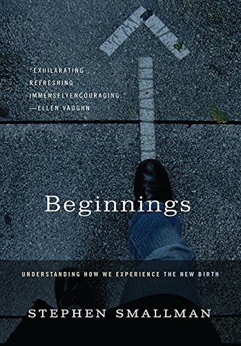 Cover for Beginnings: Understanding How We Experience the New Birth