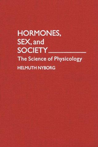 Cover for Hormones, Sex, and Society