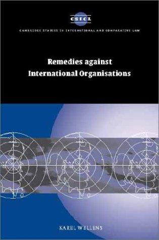 Cover for Remedies against International Organisations (Cambridge Studies in International and Comparative Law)
