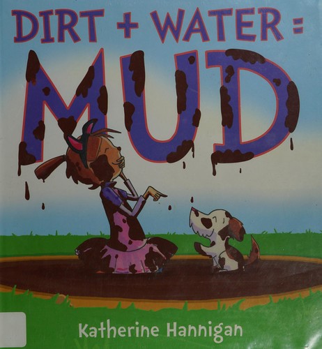 Cover for Dirt + water = mud