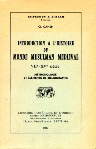 Cover for Introduction à l'histoire du monde musulman médiéval