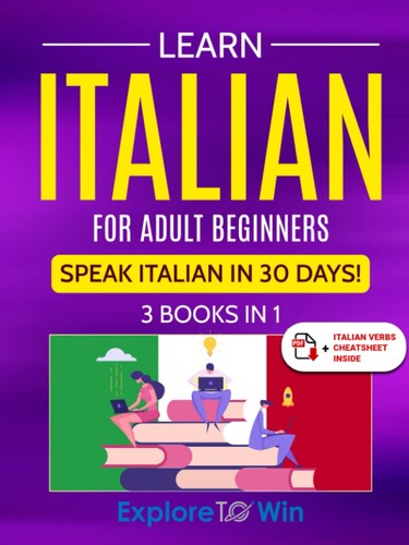 Cover for Learn Italian for Adult Beginners : 3 Books in 1