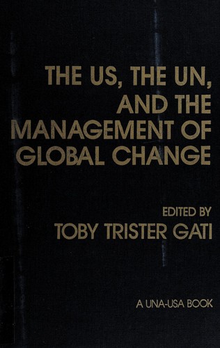 Cover for The US, the UN, and the management of global change