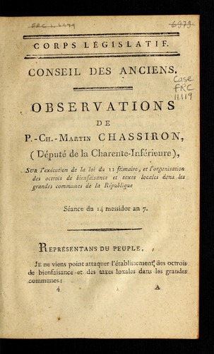 Cover for Observations de P.Ch. Martin Chassiron (député de la Charente-Inférieure) sur l'exécution de la loi du 11 frimaire, et l'organisation des octrois de bienfaisance et taxes locales dans les grandes communes de la République