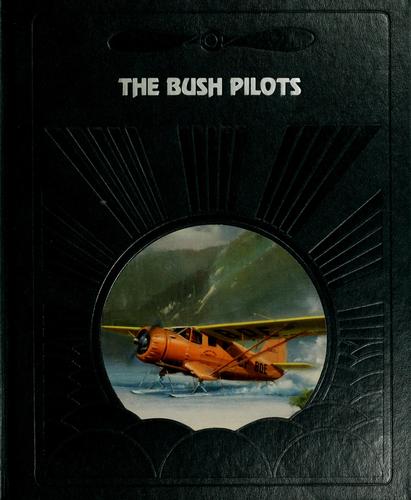 Cover for The Bush Pilots (The Epic of Flight)