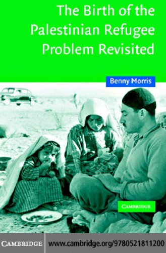 Cover for The Birth of the Palestinian Refugee Problem Revisited (Cambridge Middle East Studies)
