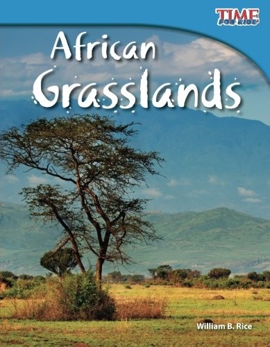 Cover for Teacher Created Materials - TIME For Kids Informational Text: African Grasslands - Grade 3 - Guided Reading Level O