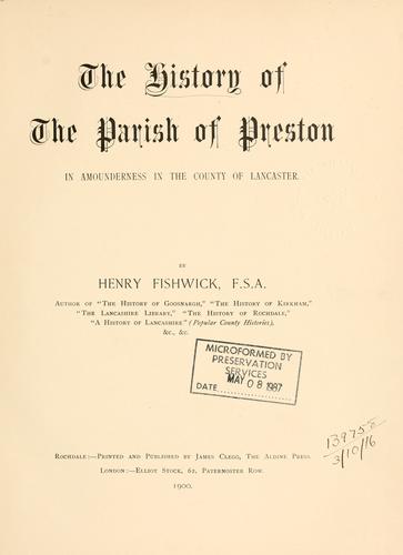 Cover for The history of the parish of Preston in Amounderness in the county of Lancaster