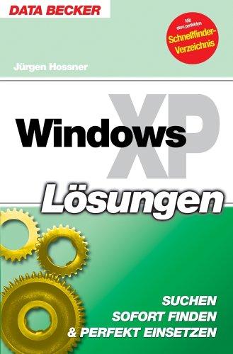 Cover for Windows XP- Lösungen. Suchen, sofort finden und perfekt einsetzen.