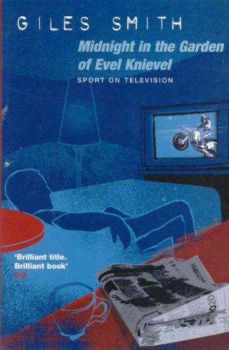 Cover for Midnight in the Garden of Evel Knievel