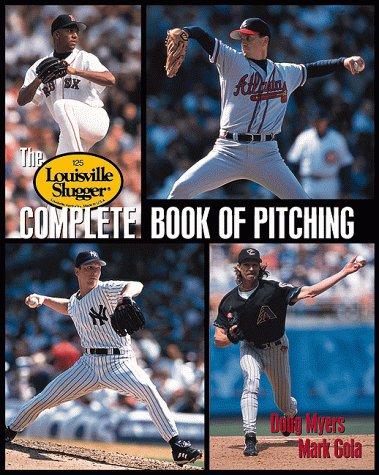 Cover for Louisville Slugger Complete Book of Pitching