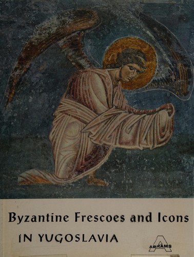 Cover for Byzantine frescoes and icons in Yugoslavia.