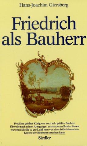 Cover for Friedrich als Bauherr.