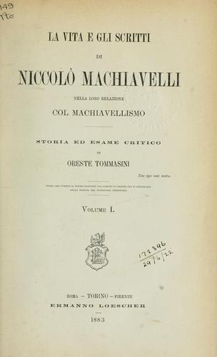 Cover for La vita e gli scritti di Niccolò Machiavelli nella loro relazione col Machiavellismo