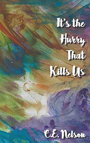 Cover for It's the Hurry That Kills Us