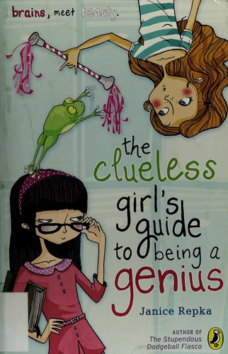 Cover for The clueless girl's guide to being a genius