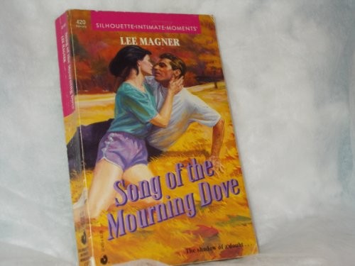 Cover for Song of the Mourning Dove (Silhouette Intimate Moments, No. 420) (Intimate Moments, No 420)