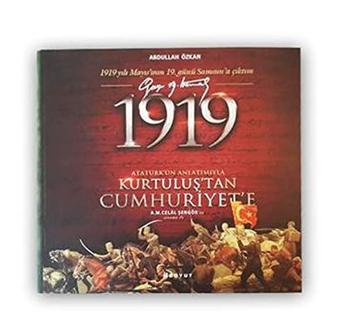 Cover for 1919 Atatürk'ün Anlatimiyla Kurtulus'tan Cumhuriyet'e