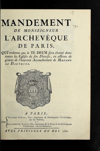 Cover for Mandement de Monseigneur l'archeve que de Paris, qui ordonne que le Te Deum sera chante  dans toutes les eglises de son dioce  se, en actions de graces de l'heureux accouchement de Madame la dauphine