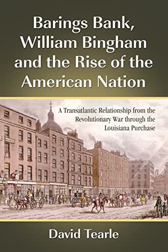 Cover for Barings Bank, William Bingham and the rise of the American nation