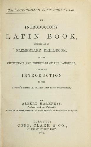 Cover for An Introductory Latin Book, Intended as an Elementary Drill-Book on the Inflections and Principles of the Language, and as an Introduction to the Author's Grammar, Reader and Latin Composition