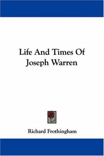 Cover for Life And Times Of Joseph Warren