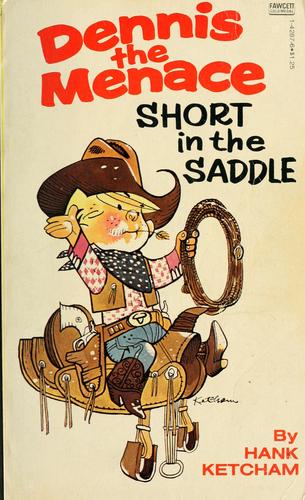 Cover for Dennis the menace ... short in the saddle