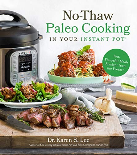 Cover for No-Thaw Paleo Cooking in Your Instant Pot®