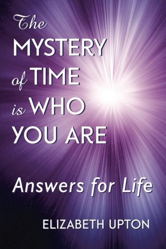 Cover for The Mystery of Time Is Who You Are