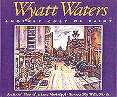 Cover for Wyatt Waters, Another Coat of Paint