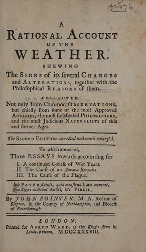 Cover for A rational account of the weather. Shewing the signs of its several changes and alterations, together with the philosophical reasons of them ... To which are added, three essays towards accounting for