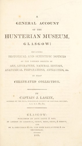 Cover for A general account of the Hunterian Museum, Glasgow: including historical and scientific notices of the various objects of art, literature, natural history, anatomical preparations, antiquities, &c., in that celebrated collection