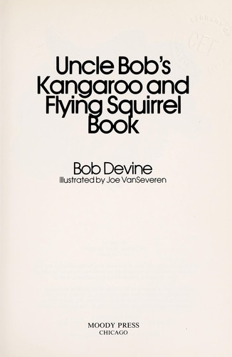 Cover for Uncle Bob's Kangaroo and Flying Squirrel Book (Bob Devine Science Books)