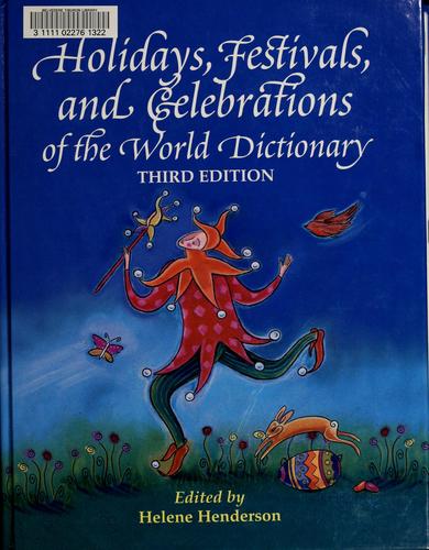 Cover for Holidays, festivals, and celebrations of the world dictionary