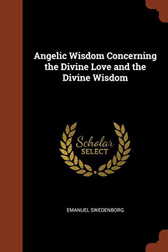 Cover for Angelic Wisdom Concerning the Divine Love and the Divine Wisdom