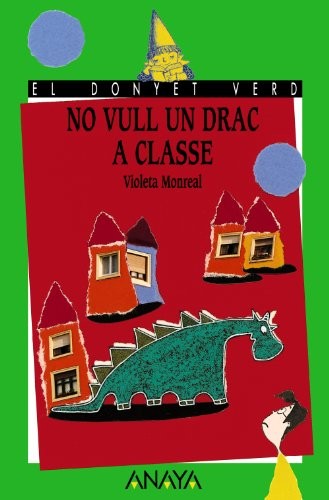 Cover for No Vull Un Drac a Classe / I Do Not Want a Dragon in My Class