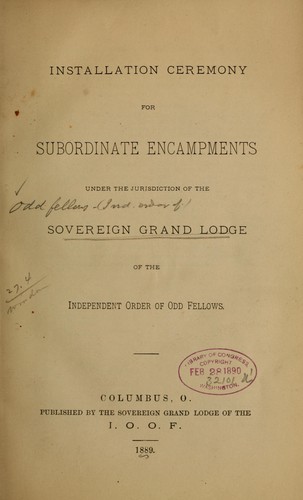 Cover for Installation ceremony for subordinate encampments under the jurisdiction of the Sovereign grand lodge of the Independent order of Odd-fellows