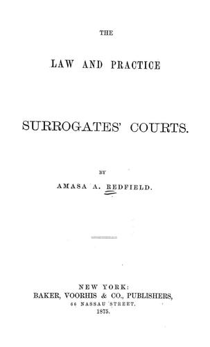 Cover for The law and practice of surrogates' courts