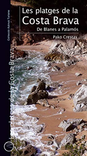 Cover for Les platges de la Costa Brava. De Blanes a Palamós