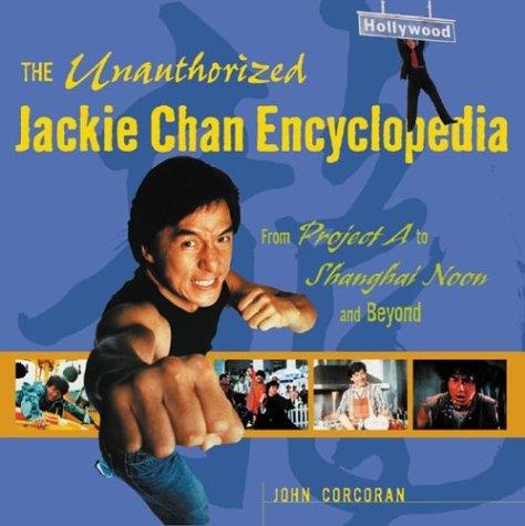 Cover for The Unauthorized Jackie Chan Encyclopedia 