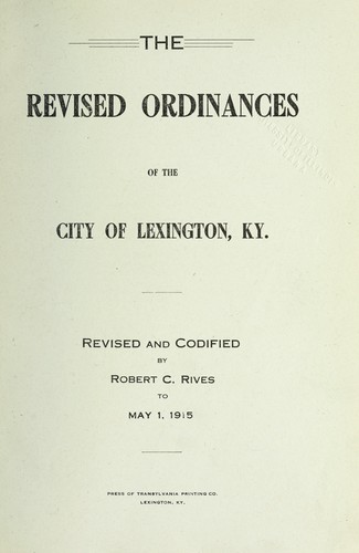 Cover for The revised ordinances of the city of Lexington, Ky